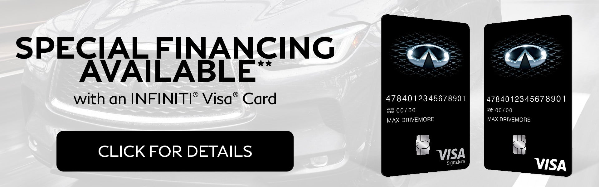 special financing available** with an INFINITI visa card. click for details.