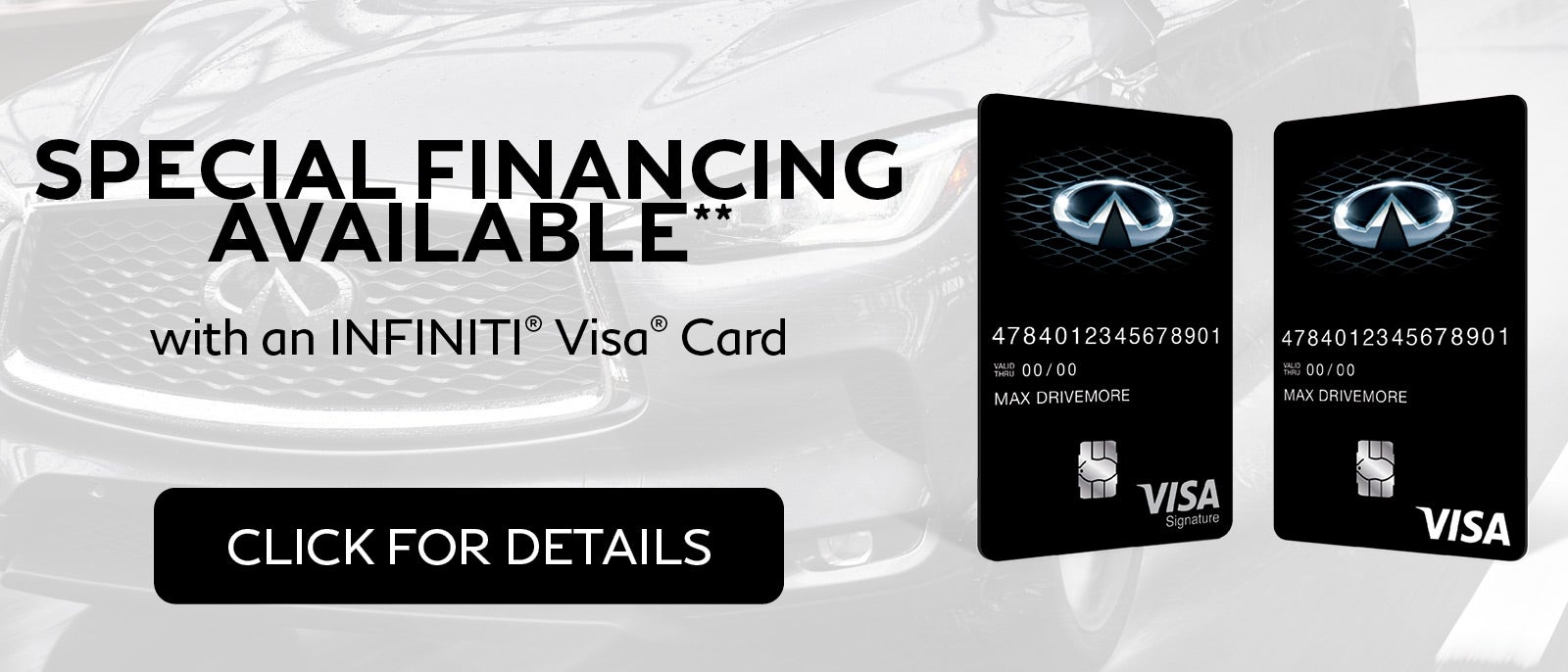 special financing available** with an INFINITI visa card. click for details.